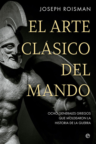 El Arte Clasico Del Mando - Roisman, Joseph