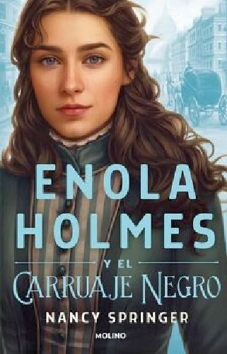 Enola Holmes 7 - Enola Holmes Y El Carruaje Negro