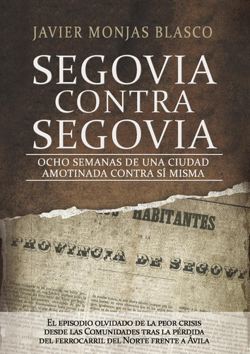 Segovia Contra Segovia, de Monjas Blasco Javier.., vol. 1. Editorial Punto Rojo Libros S.L., tapa pasta blanda, edición 1 en español, 2016