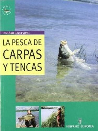 La Pesca De Carpas Y Tencas 