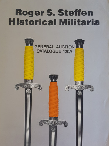 General Auction Catalogue Steffen Historical Militaria A48