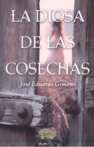 La Diosa De Las Cosechas Gimeno, Jose Eduardo Caliope Editor