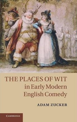 Libro The Places Of Wit In Early Modern English Comedy - ...