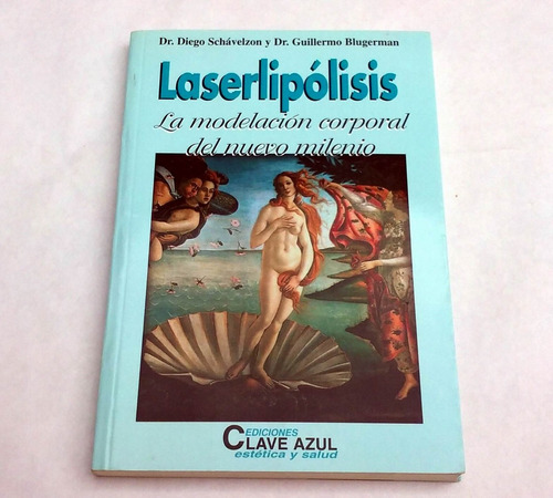 Varices Cirugia Estetica Laserlipolisis Schavelzon Blugerman