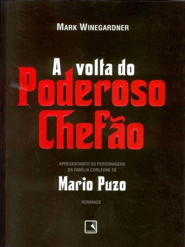 A Volta Do Poderoso Chefão (vol. 2), De Winegardener, Mark. Editora Record, Capa Mole, Edição 7ª Edição - 2006 Em Português