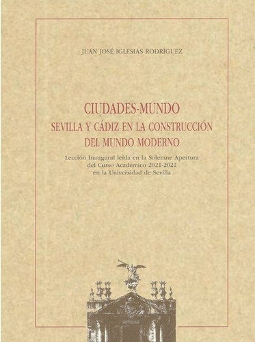 Libro Ciudades - Mundo Sevilla Y Cadiz En La Construccio