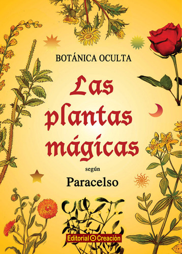 Botanica Oculta  Las Plantas Magicas Segun Paracelso