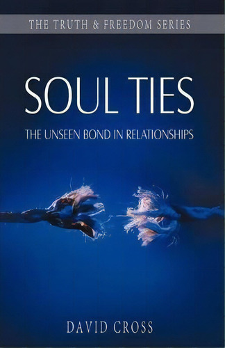 Soul Ties, De David Cross. Editorial Sovereign World Ltd, Tapa Blanda En Inglés