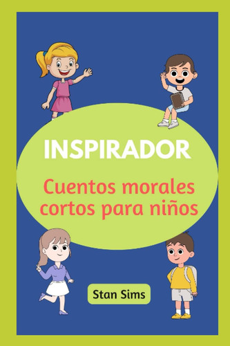 Libro: Inspirador: Cuentos Morales Cortos Para Niños (spanis