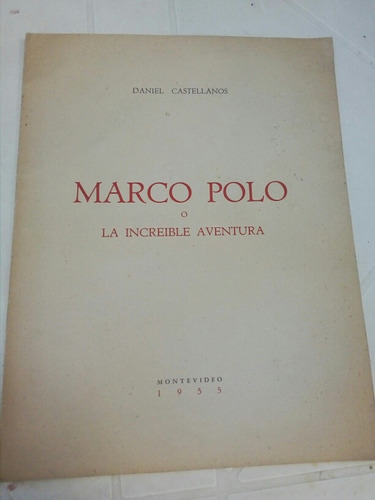 Daniel Castellanos, Marco Polo O La Increible Aventura 1955