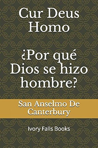 Libro: Cur Deus Homo ¿por Qué Dios Se Hizo Hombre?: Ivory Fa