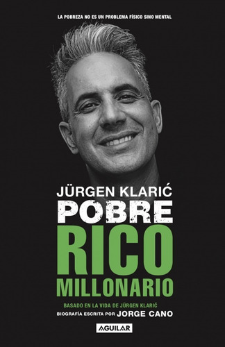 Libro Jürgen Klaric Pobre Rico Millonario Aguilar