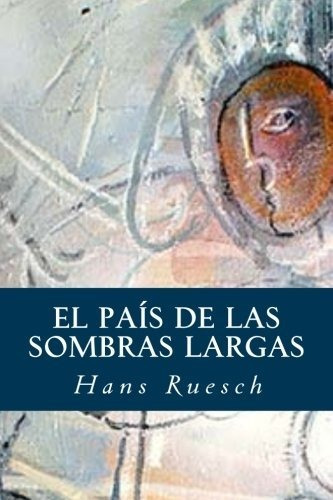 Libro : El Pais De Las Sombras Largas - Ruesch, Hans