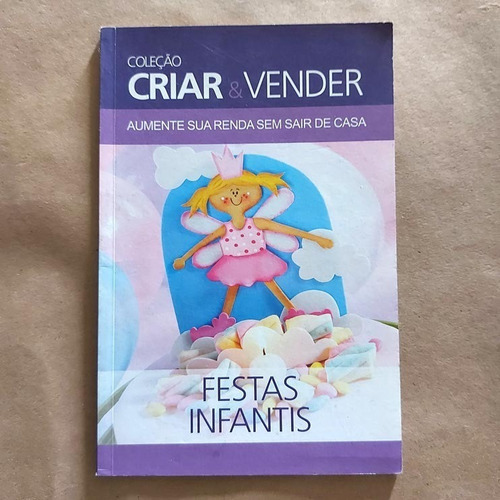 Livro Coleção Criar & Vender Festas Infantis - Moldes Temas