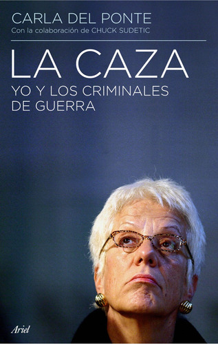 Caza, La- Yo Y Los Criminales De Guerra - Del Ponte, Carla