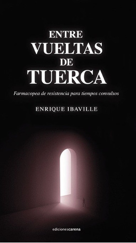 Libro Entre Vueltas De Tuerca - Ibaãez Villegas , Enrique