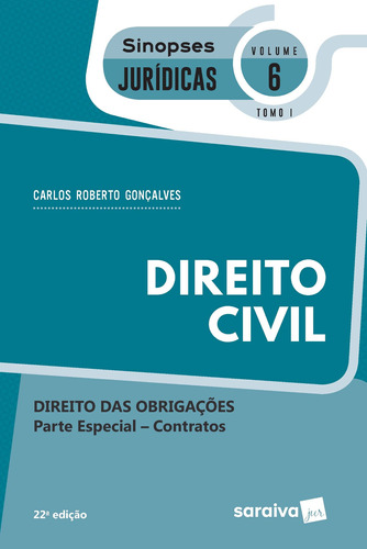 Sinopses - Direito Civil - Direito Das Obrigações - Vol. 6 - Tomo I - 22ª Edição 2020, de Gonçalves, Carlos Roberto. Editora Saraiva Educação S. A., capa mole em português, 2020