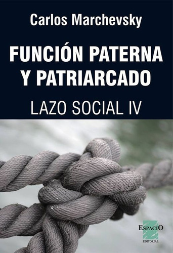Libro Función Paterna Y Patriarcado. Lazo Social Iv Lku