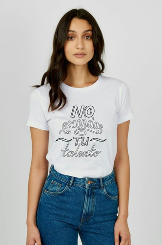 Hermosa Camiseta De Mujer Diseño No Escondas Tus Talentos 