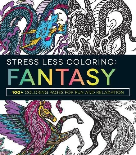 Stress Less Coloring  Fantasy 100+ Coloring Pages For Fun An
