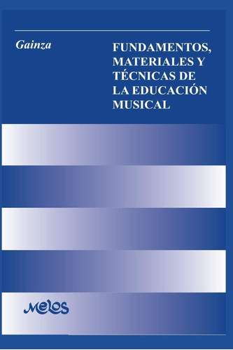 Libro: Fundamentos, Materiales Y Técnicas De La Educación Mu