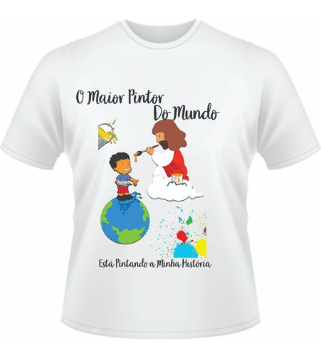 Camiseta Infantil Gospel O Maior Pintor Do Mundo
