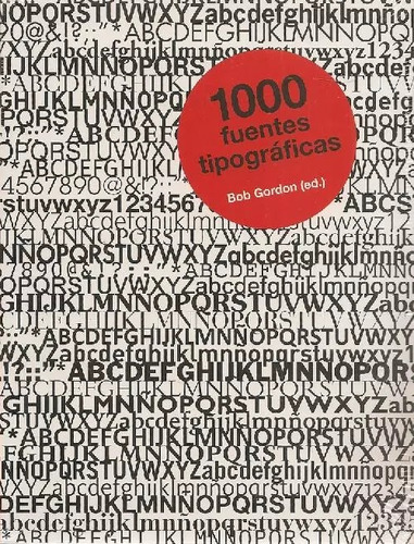 Libro 1000 Fuentes Tipográficas De Bob Gordon