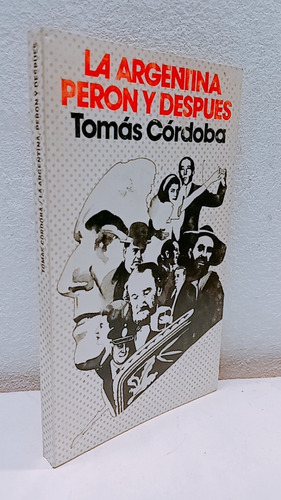 Tomás Córdoba / La Argentina: Perón Y Después 1975