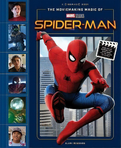 The Moviemaking Magic Of Marvel Studios: Spider-man, De Eleni Roussos. Editorial Abrams, Tapa Dura En Inglés