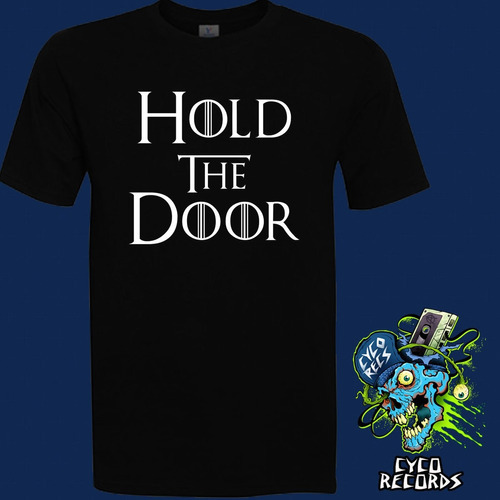 Game Of Thrones - Hold The Door - Serie - Polera- Cyco Recor