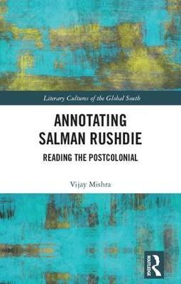 Libro Annotating Salman Rushdie : Reading The Postcolonia...