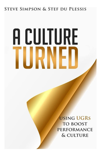 Libro: A Culture Turned: Using Ugrs To Boost Performance And