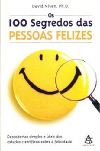 Os 100 Segredos Das Pessoas Felizes De David Niven Pela Sextante (2001) (Usado)