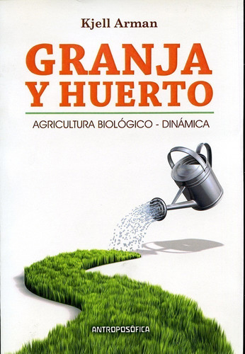 Arman: Granja Y Huerto. Agricultura Biológico - Dinámica