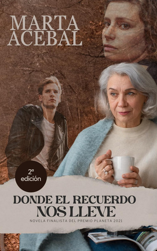 Libro: Donde El Recuerdo Nos Lleve (spanish Edition)