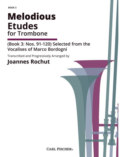 Melodious Etudes For Trombone, Book 3: Nos.91-120, Selected 