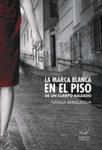 La Marca Blanca En El Piso / Natalia Berbelagua