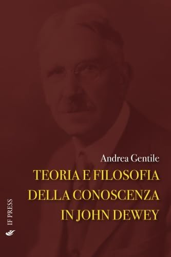 Libro: Teoria E Filosofia Della Conoscenza In John Dewey (es