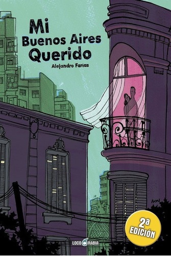 Mi Buenos Aires Querido - Alejandro Farias, De Alejandro Farias. Editorial Loco Rabia En Español