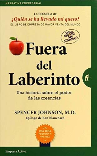 Fuera Del Laberinto: Una Historia Sobre El Poder De Las Cree