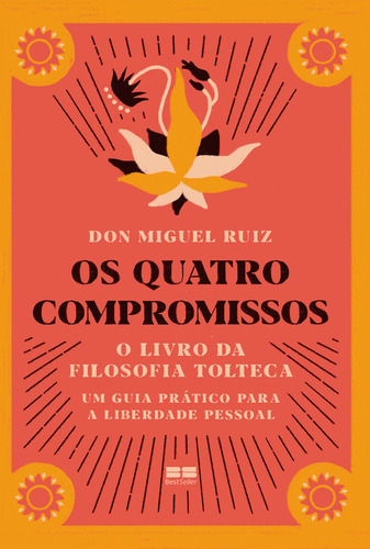 Os quatro compromissos, de Don Miguel Ruiz. Editora BestSeller, capa mole, edição 2021 em português, 2021