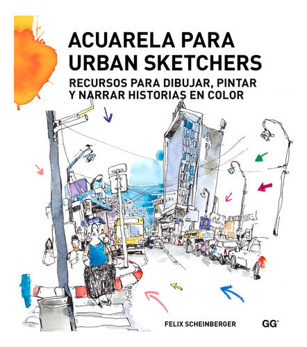 Libro: Acuarela Para Urban Sketchers: Recursos Para Dibujar,