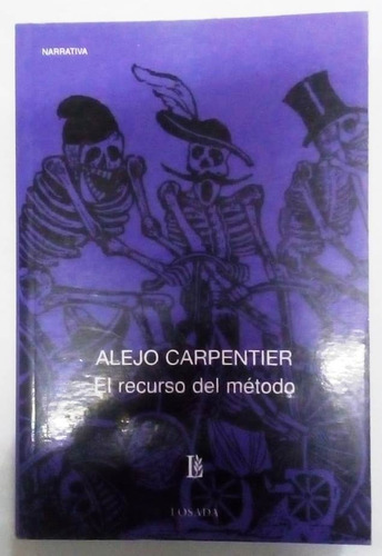 El Recurso Del Método Alejo Carpentier Losada