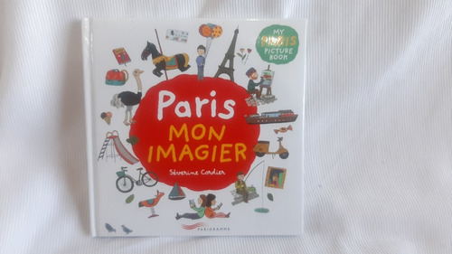 Imagen 1 de 5 de Paris Mon Imagier Séverine Cordier Parigramme