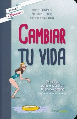 Libro Cambiar Tu Vida 24 Horas Para Encontrar Tu Propi Nuevo