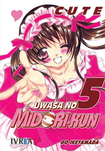 Uwasa No Midori-kun 05 Win (los Rumores Sobre Midori) (comic), De Go Ikeyamada. Editorial Ivrea España, Tapa Blanda, Edición 1 En Español