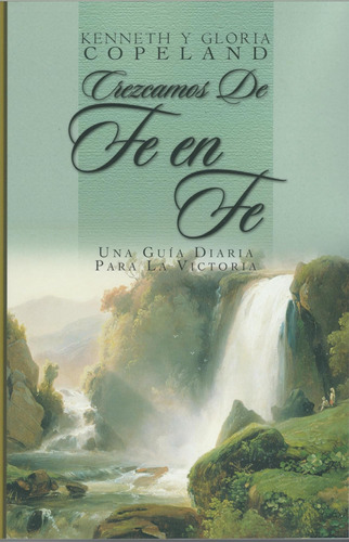 Libro: Crezcamos De Fe En Fe (from Faith To Faith Devotional