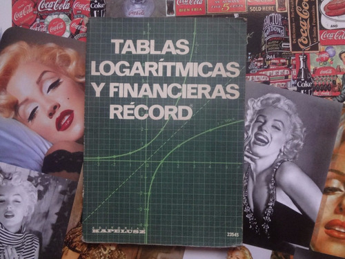 Tablas Logarítmicas Y Financieras Record 