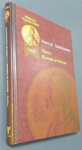 Hania Bartek El Heroe- Henryk Sienkiewicz- Biblioteca Nobel