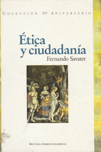 Etica Y Ciudadania Fernando Savater Editorial Monte Avila Dc